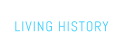 LIVING HISTORY